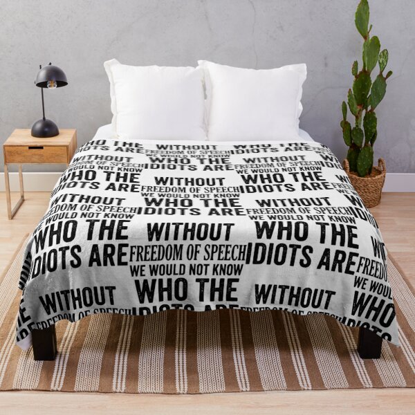 Item preview, Without Freedom Of Speech We Would Not Know The Idiots Sarcastic Quote designed and sold by Lozarux.