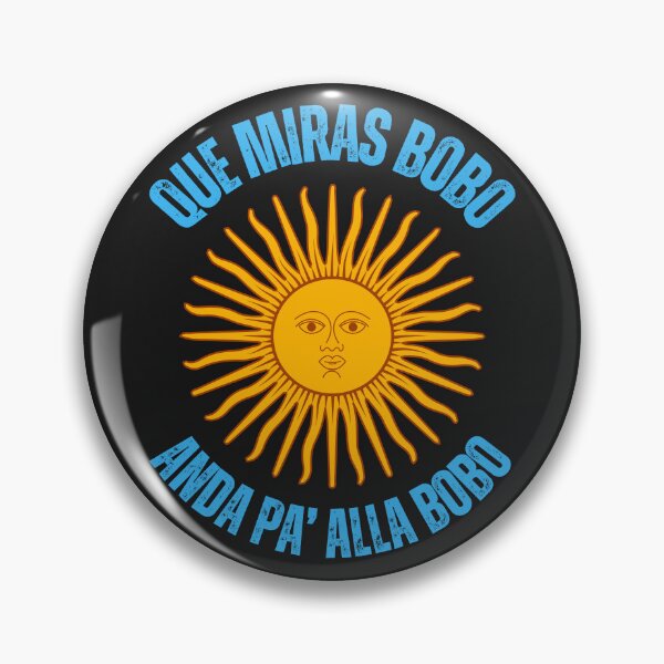 Item preview, Que Miras Bobo Anda Pa Alla,Argentina designed and sold by erozzz.