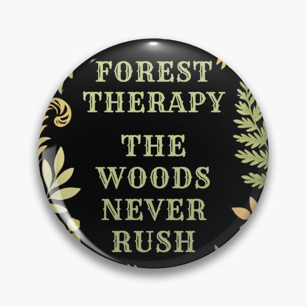 Item preview, Forest Therapy - The Woods Never Rush designed and sold by WildArtStudioPL.
