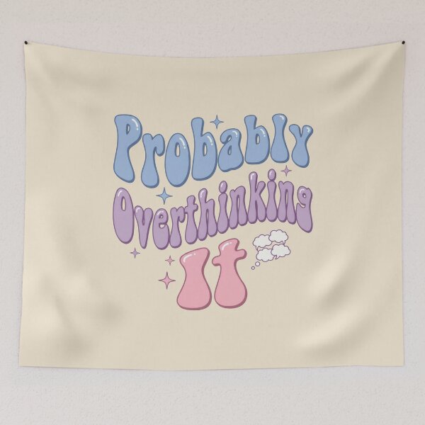Item preview, Probably Overthinking It designed and sold by Devano06.