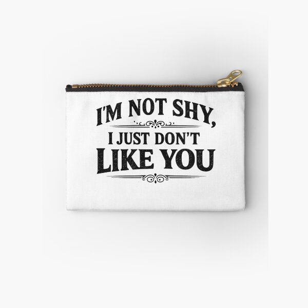 Item preview, I'm Not Shy I Just Don't Like You Shirt | Funny Introvert Quote Tee designed and sold by SleepyLlamaClothes.