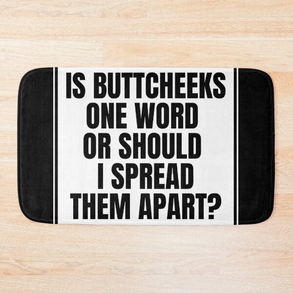 Item preview, Is ButtCheeks One Word Or Should I Spread Them Apart - Funny Offensive Adult Humor designed and sold by Dondonmart.