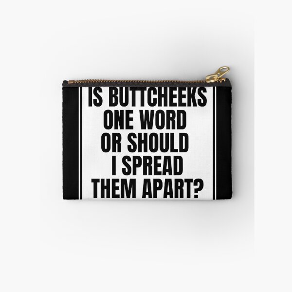Item preview, Is ButtCheeks One Word Or Should I Spread Them Apart - Funny Offensive Adult Humor designed and sold by Dondonmart.