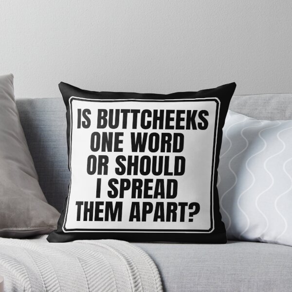 Item preview, Is ButtCheeks One Word Or Should I Spread Them Apart - Funny Offensive Adult Humor designed and sold by Dondonmart.