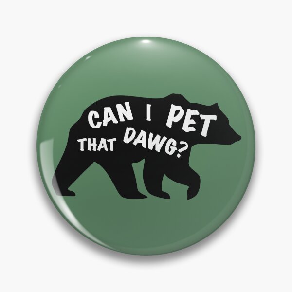 Item preview, Can I Pet That Dawg? designed and sold by PoeTatoes.