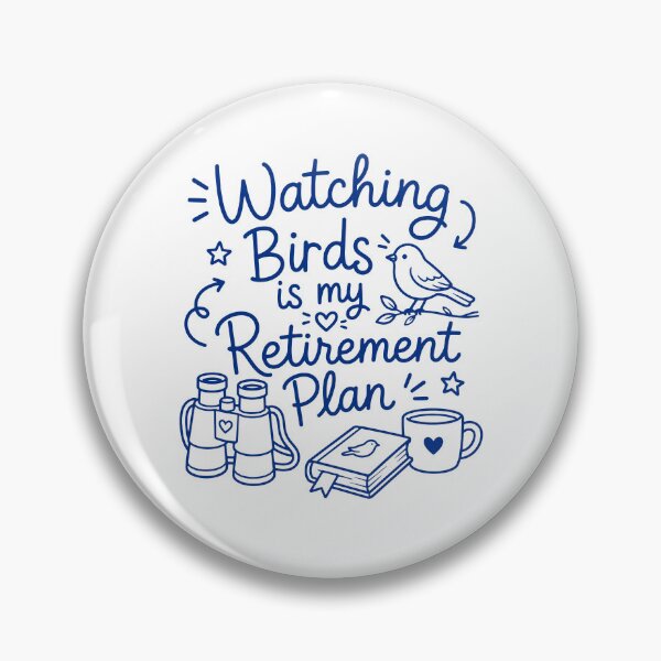 Item preview, Watching Birds is my retirement plan designed and sold by gunaone-design.
