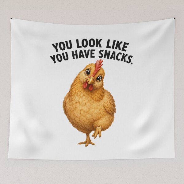Item preview, You Look Like You Have Snacks Funny Chicken Lover Design designed and sold by RoPrincess.