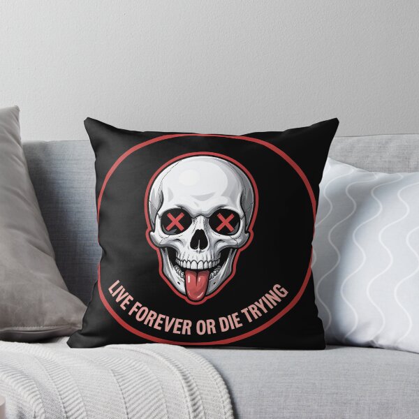Item preview, Live forever or die trying, dead skull designed and sold by Disparaging_Word.