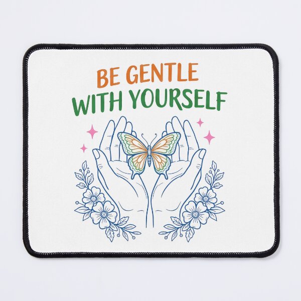 Item preview, Be Gentle With Yourself designed and sold by abieran.