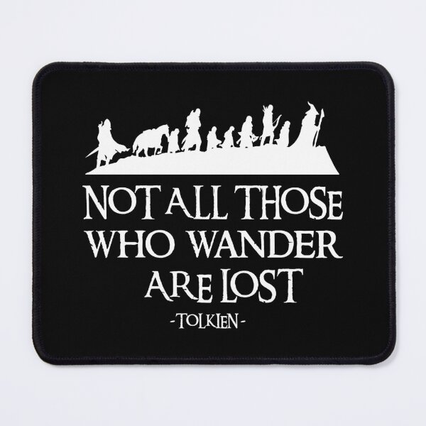 Item preview, Lord of the Rings - Not all those who wander are lost - Tolkien designed and sold by Arcadium Collections .