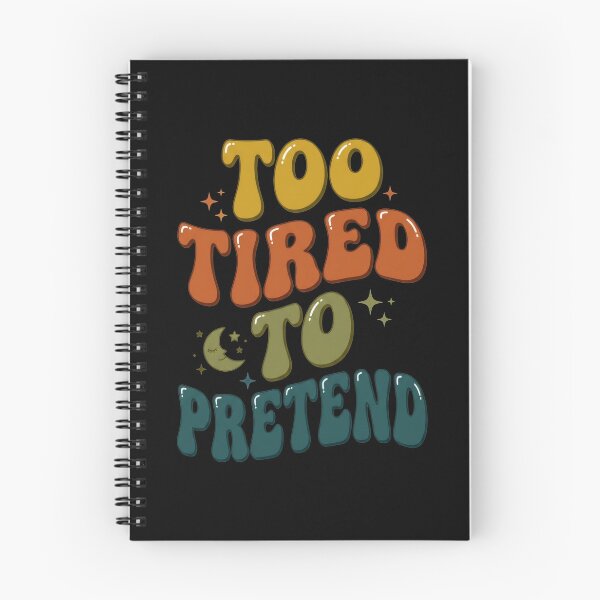 Item preview, Too Tired To Pretend designed and sold by Devano06.
