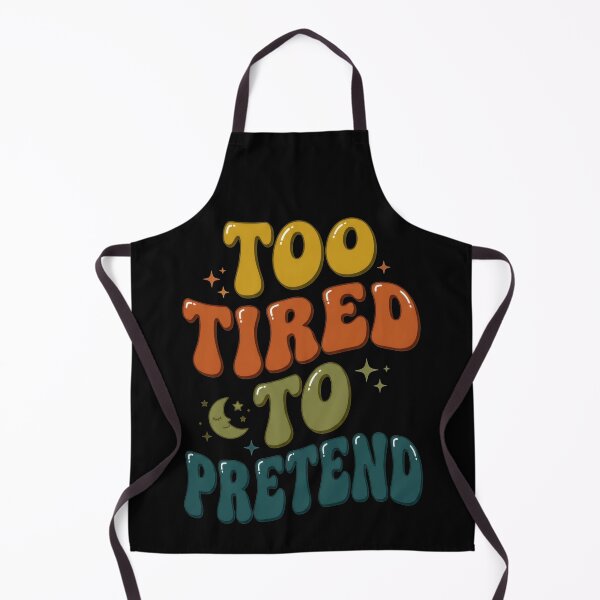 Item preview, Too Tired To Pretend designed and sold by Devano06.
