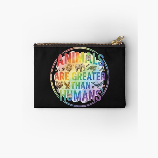 Item preview, Animals Are Greater Than Humans Wildlife Lovers Design designed and sold by Evelashop.