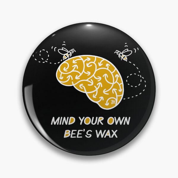 Item preview, Mind Your Own Beeswax designed and sold by TsipiLevin.
