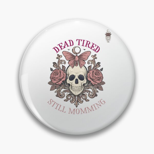 Item preview, Dead Tired, Still Momming  designed and sold by RottenRoseCo..