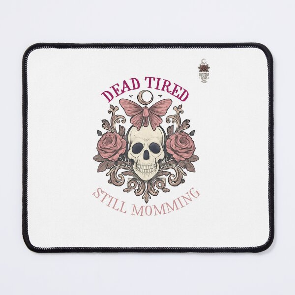 Item preview, Dead Tired, Still Momming designed and sold by RottenRoseCo..