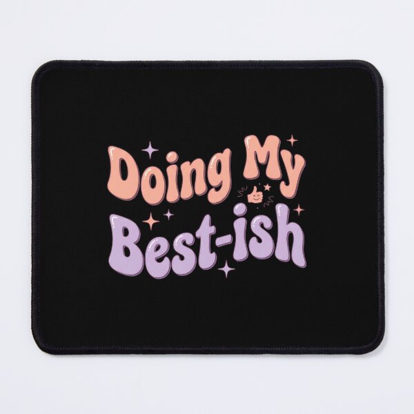 Item preview, Doing My Best-ish designed and sold by Devano06.