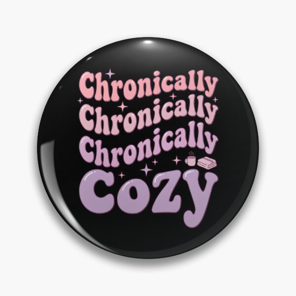 Item preview, Chronically Cozy designed and sold by Devano06.