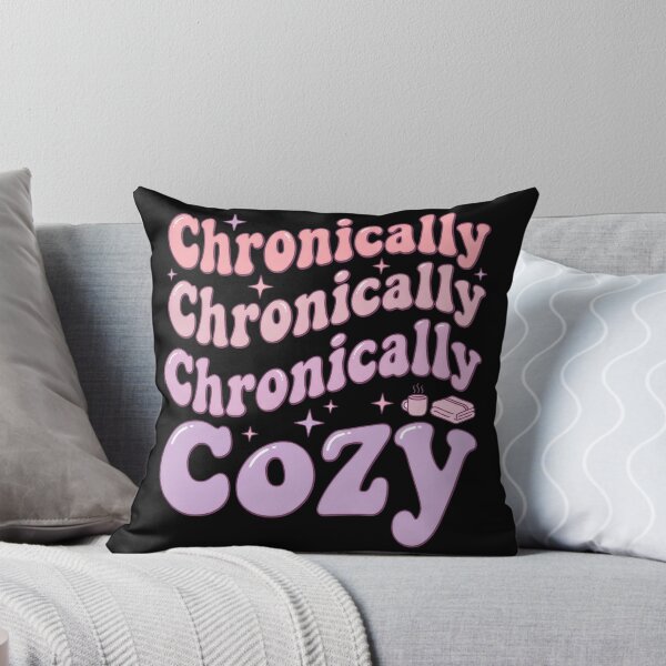 Item preview, Chronically Cozy designed and sold by Devano06.