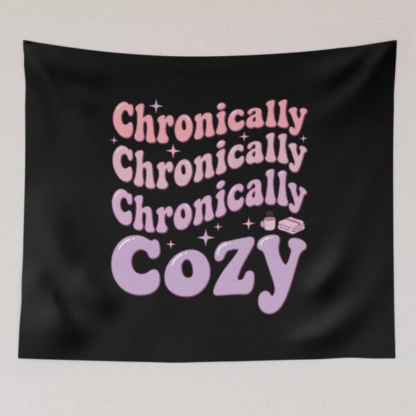 Item preview, Chronically Cozy designed and sold by Devano06.