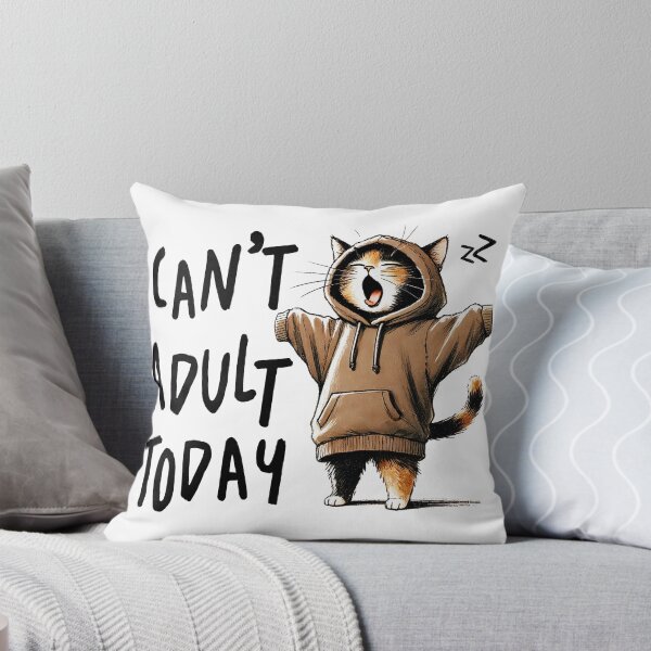 Item preview, Can’t adult today tired kitty designed and sold by TimesTwoAngela.