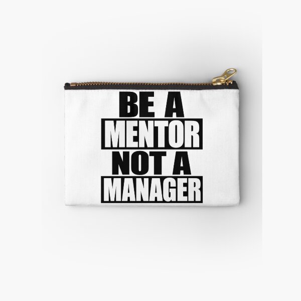 Item preview, Be A Mentor Not Manager designed and sold by Tatsed.