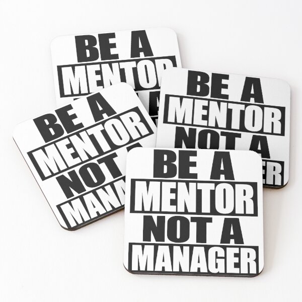 Item preview, Be A Mentor Not Manager designed and sold by Tatsed.