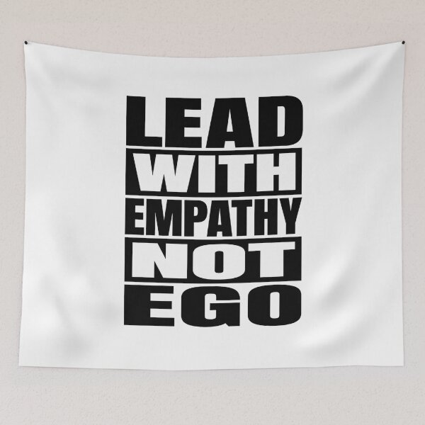 Item preview, Lead With Empathy Not Ego designed and sold by Tatsed.