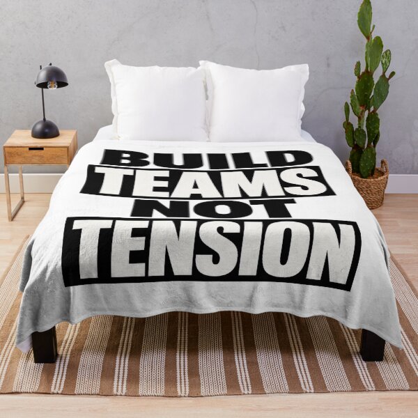 Item preview, Build Teams Not Tension designed and sold by Tatsed.
