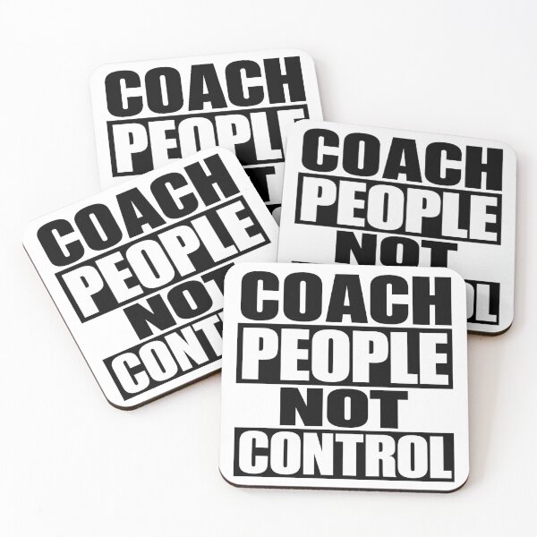 Item preview, Coach People Not Control designed and sold by Tatsed.