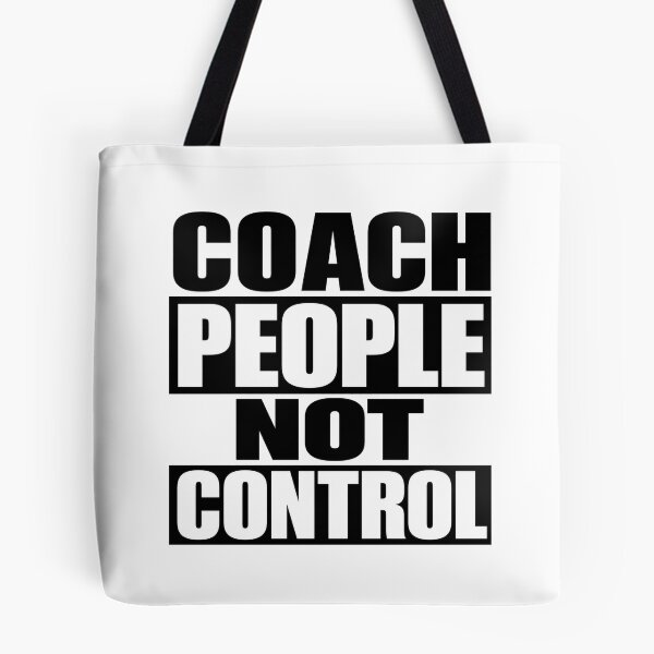 Item preview, Coach People Not Control designed and sold by Tatsed.