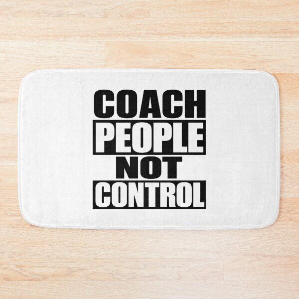 Item preview, Coach People Not Control designed and sold by Tatsed.