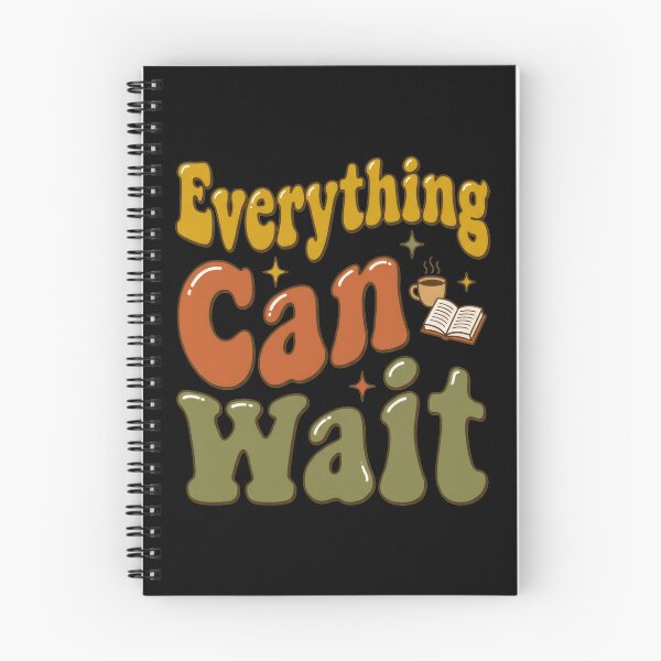 Item preview, Everything Can Wait designed and sold by Devano06.