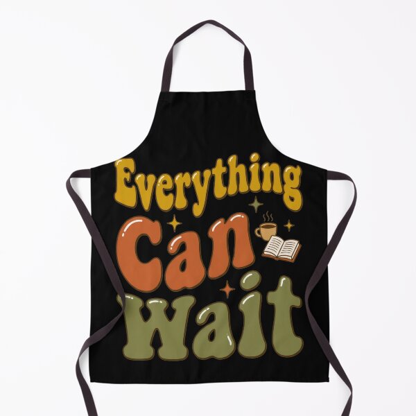 Item preview, Everything Can Wait designed and sold by Devano06.
