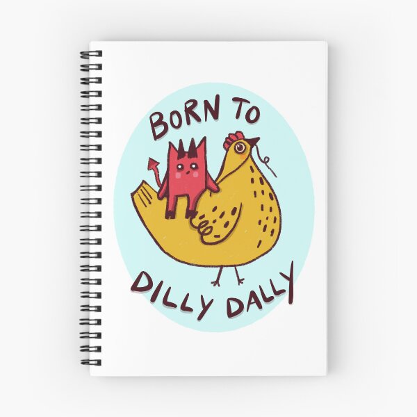 Item preview, Born to Dilly Dally designed and sold by Stephanie McRae.