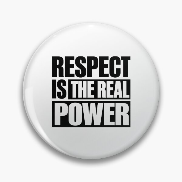 Item preview, Respect Is The Real Power designed and sold by Tatsed.