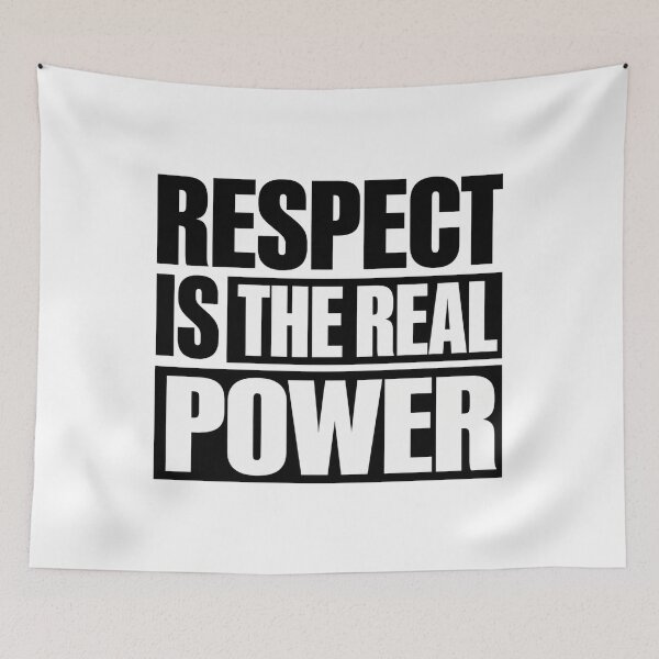 Item preview, Respect Is The Real Power designed and sold by Tatsed.
