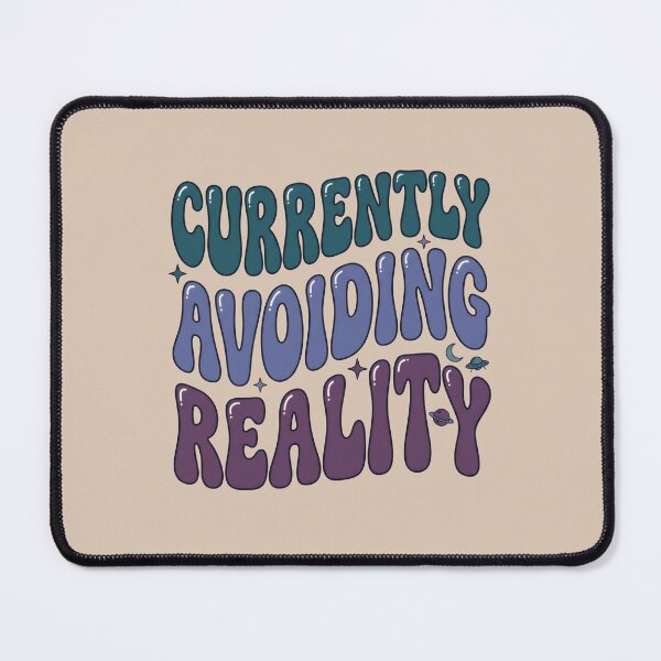 Item preview, Currently Avoiding Reality designed and sold by Devano06.