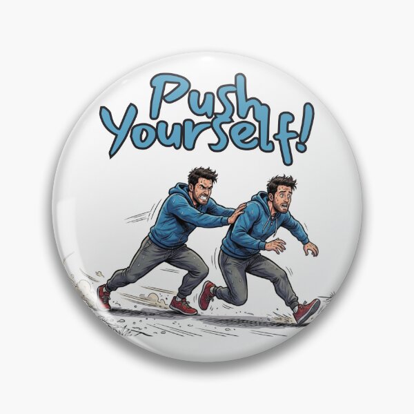 Item preview, Push yourself  designed and sold by PurePurpose.