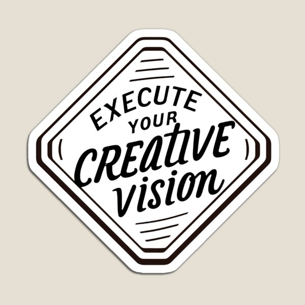 Item preview, Execute Your Creative Vision Bold Statement designed and sold by FWLKIT.