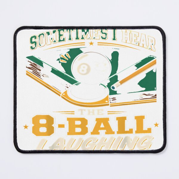 Item preview, Sometimes I Hear The 8 Ball Laughing, Funny Billiards Pool T-Shirt_93773084 designed and sold by Voila-creative.