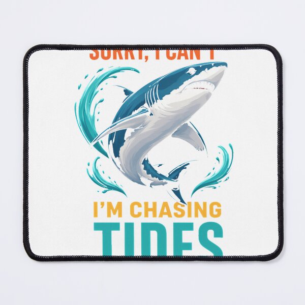 Item preview, Sorry I Can’t I’m Chasing Tides Funny Shark Ocean Lover Design T-Shirt_95675488 designed and sold by DArtfulStudio.