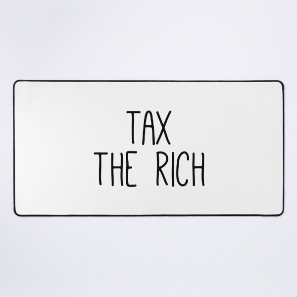 Item preview, Tax the rich designed and sold by Karisdesignss.