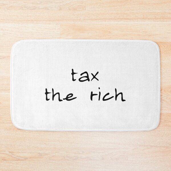 Item preview, Tax the rich political leftist  designed and sold by Karisdesignss.