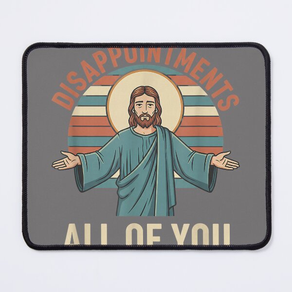 Item preview, Christian Disappointments All of You Jesus, Funny Sarcastic designed and sold by KristineLi.