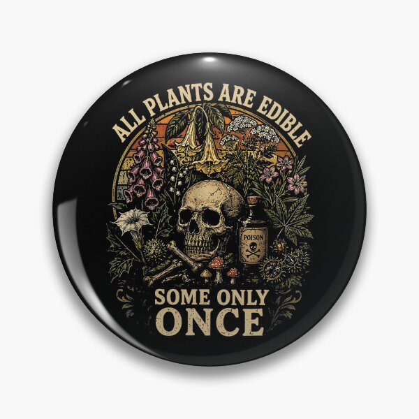 Item preview, All Plants Are Edible Some Only Once designed and sold by Fa scri.