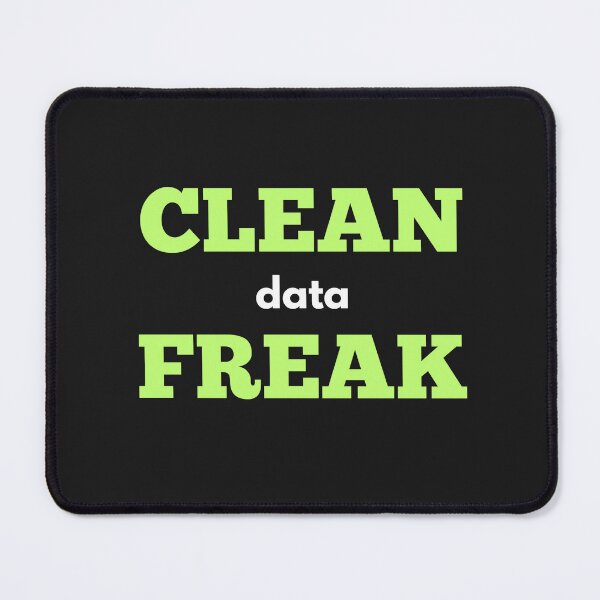 Item preview, Clean Data Freak - Funny Data Cleaning designed and sold by Identity Studio.