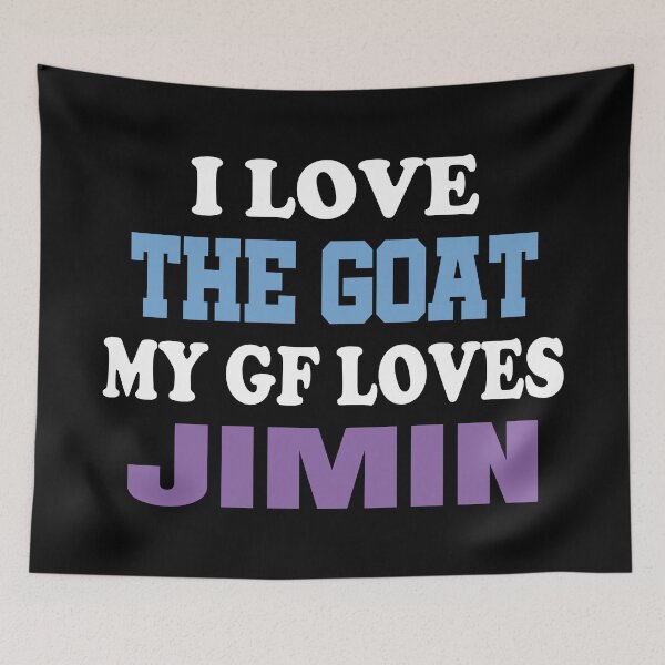 Item preview, I Love The Goat My Gf Loves Jimin. designed and sold by EunsooLee.
