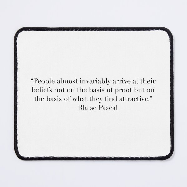 Item preview, People Almost Invariably Arrive at Their Beliefs... | Blaise Pascal Quote Art designed and sold by The Prose Atelier.