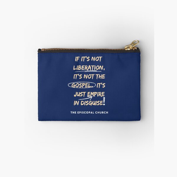 Item preview, If it's not liberation, it's not the gospel.  It's just empire in disguise. - The Episcopal Church designed and sold by Canterbury Episcopal Campus Ministry at Texas Tech University .